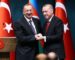 Le président va-t-en-guerre Erdogan transforme l’Azerbaïdjan en un Etat paria