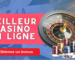 Nouveaux casinos en ligne : meilleurs casinos en France en 2025