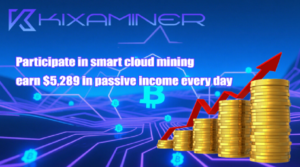 KixaMiner: Get up to $5,289 in daily passive income through cloud mining