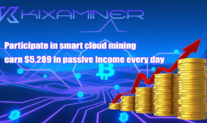KixaMiner : obtenez jusqu’à 5 289 $ de revenus passifs quotidiens grâce au cloud mining